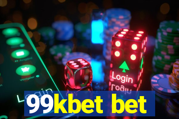 99kbet bet